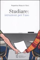 Studiare: istruzioni per l uso