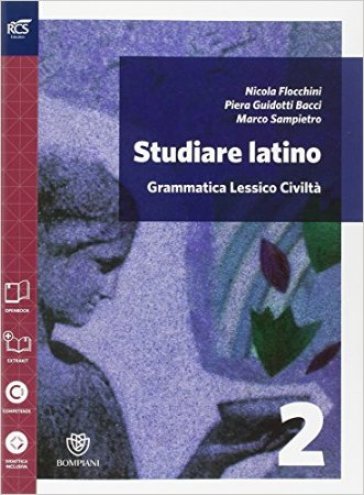 Studiare latino. Esercizi. Per le Scuole superiori. Con e-book. Con espansione online. 2. - Nicola Flocchini - Piera Guidotti Bacci - Marco Moscio