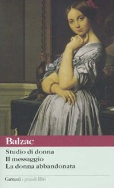 Studio di donna-Il messaggio-La donna abbandonata - Honoré de Balzac