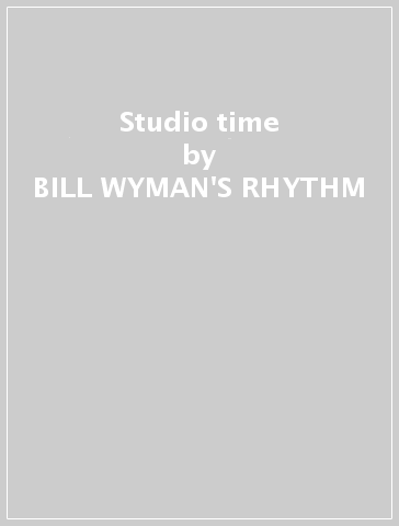 Studio time - BILL WYMAN