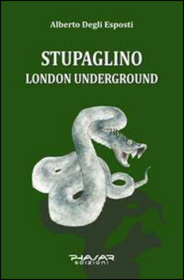 Stupaglino London underground - Alberto Degli Esposti