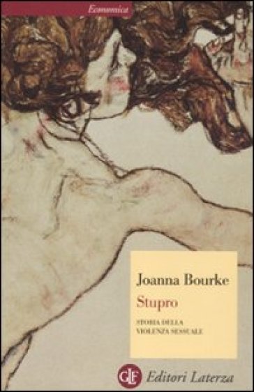 Stupro. Storia della violenza sessuale dal 1860 a oggi - Joanna Bourke