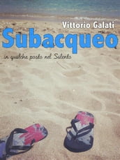 Subacqueo ...in qualche posto nel Salento