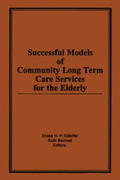 Successful Models of Community Long Term Care Services for the Elderly