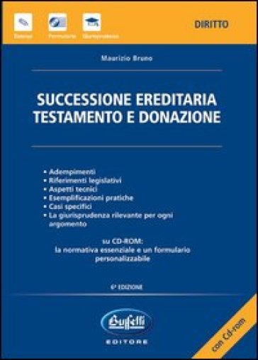 Successione ereditaria, testamento e donazione. Con CD-ROM - Maurizio Bruno