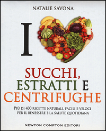 Succhi, estratti e centrifughe - Natalie Savona