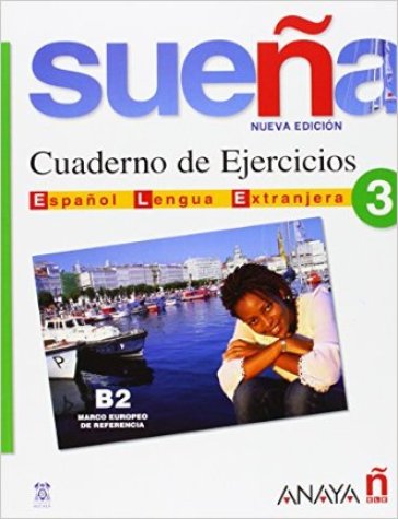 Sueña. Ejercicios. Per le Scuole superiori. Vol. 3 - M. Angeles Alvarez Martinez - Fatima Martin