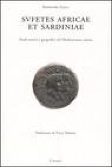 Sufetes Africae et Sardiniae. Studi storici e geografici sul Mediterraneo antico - Raimondo Zucca