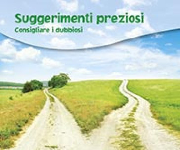 Suggerimenti preziosi. Consigliare i dubbiosi