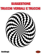 Suggestione, Trucchi verbali e Trucchi