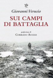 Sui campi di battaglia. Da James Brooke a Vo Nguyen Giap