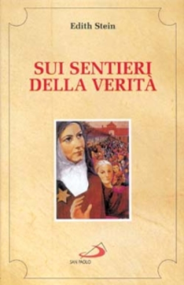 Sui sentieri della verità - Edith Stein