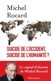 Suicide de l Occident, suicide de l humanité ?