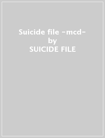 Suicide file -mcd- - SUICIDE FILE