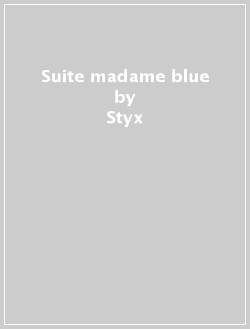 Suite madame blue - Styx