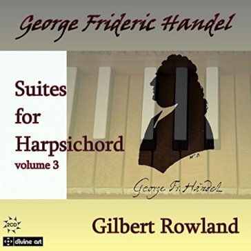 Suites for harpsichord 3 - Georg Friedrich Handel