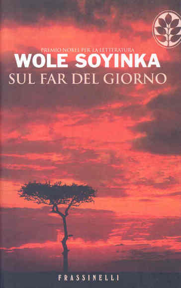 Sul far del giorno - Wole Soyinka