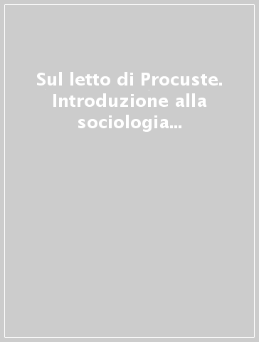 Sul letto di Procuste. Introduzione alla sociologia della sessualità