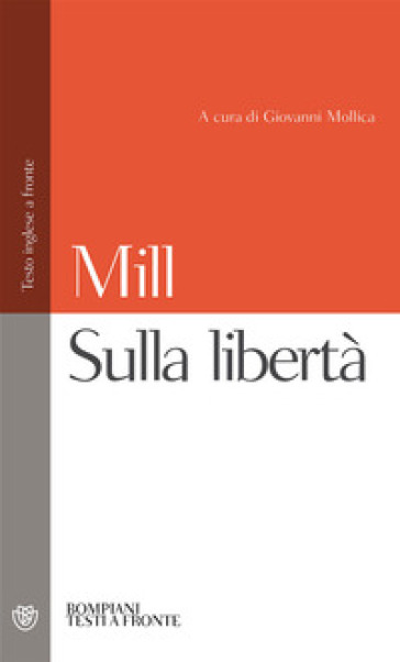 Sulla libertà. Testo inglese a fronte - John Stuart Mill