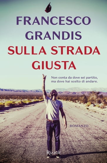 Sulla strada giusta - Francesco Grandis