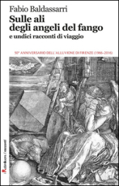 Sulle ali degli angeli del fango e undici racconti di viaggio