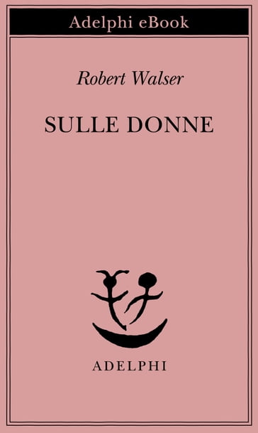 Sulle donne - Robert Walser