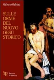 Sulle orme del nuovo Gesù storico