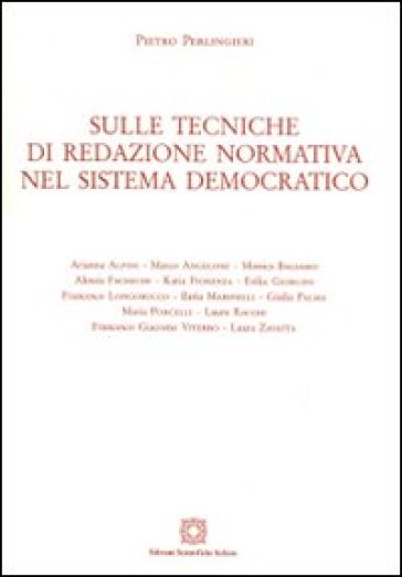 Sulle tecniche di redazione normativa nel sistema democratico - Pietro Perlingieri