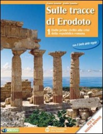 Sulle tracce di Erodoto. Atlante. Per le Scuole superiori. Con espansione online - Franco Amerini - Emilio Zanette - Roberto Roveda