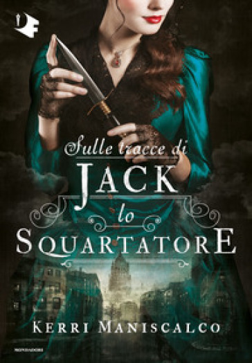 Sulle tracce di Jack Lo Squartatore - Kerri Maniscalco