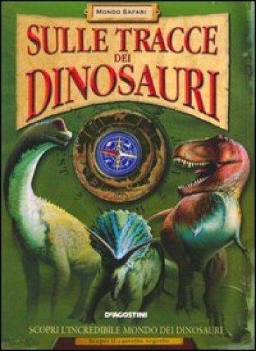 Sulle tracce dei dinosauri - Jen Green