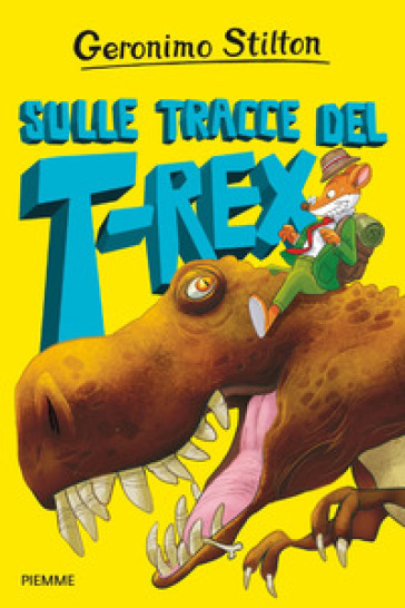 Sulle tracce del T-Rex - Geronimo Stilton