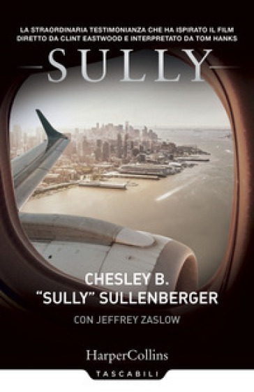 Sully - Sullenberger Chesley B. - Jeffrey Zaslow