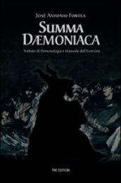 Summa daemoniaca. Trattato di demonologia e manuale dell esorcista