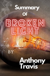 Summary Of Broken Light