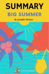 Summary of Big Summer by Jennifer Weiner