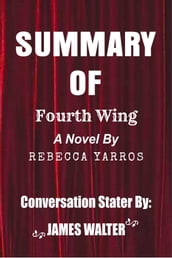 Summary of Fourth Wing A Novel By Rebecca Yarros