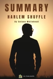 Summary of Harlem Shuffle by Colson Whitehead