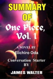 Summary of One Piece, Vol. 1 A Novel By Eiichiro Oda