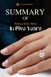 Summary of Rebecca Serles Book in Five Years