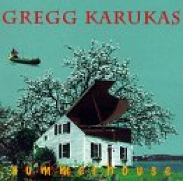 Summerhouse - GREGG KARUKAS