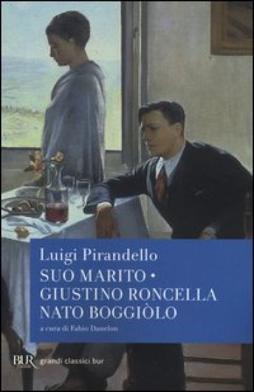 Suo marito-Giustino Roncella nato Boggiòlo - Luigi Pirandello