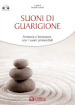 Suoni di guarigione. Armonia e benessere con i suoni primordiali. Con CD Audio