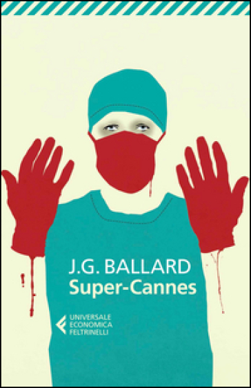 Super-Cannes - James Graham Ballard
