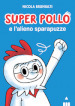 Super Pollo e l alieno sparapuzze