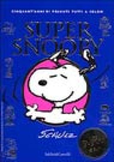 Super Snoopy - Charles Monroe Schulz