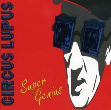 Super genius - Circus Lupus