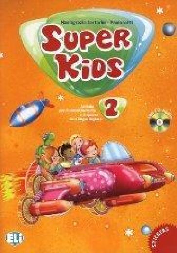 Super kids. Per la 2ª classe elementare. Con File audio per il download - Mariagrazia Bertarini - Paolo Iotti