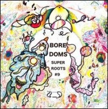 Super roots 9 - Boredoms