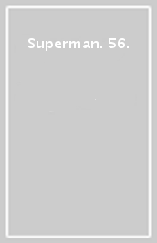 Superman. 56.